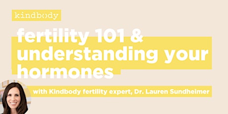 Primaire afbeelding van Fertility 101 & Understanding Hormones