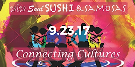 Salsa, Soul, Sushi, & Samosas 2017 - CONNECTING CULTURES  primary image