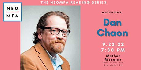 The NEOMFA Reading Series Welcomes Dan Chaon