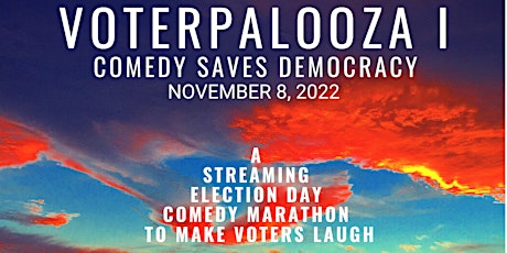 Voterpalooza I: A Streaming Election Day Comedy Marathon
