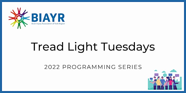 Tread Light Tuesdays - 2022 BIAYR Programming Series