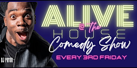 ALIVE @THE HOUSE COMEDY SHOW
