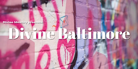 Divine Identity Presents - Divine Baltimore
