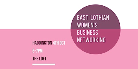 East Lothian Women's Business Networking - HADDINGTON