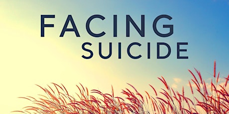 Facing Suicide: Hope for Families and Educators primary image