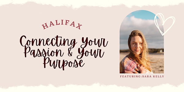 Halifax: Connecting Your Passion and Your Purpose