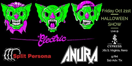 The Electric  with support  by Split Persona & Anura