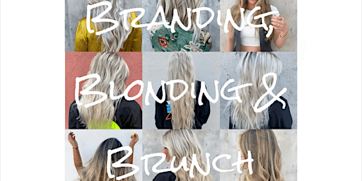 Branding, Blonding & Brunch with Tara