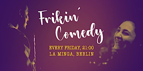 Hauptbild für Frikin' Comedy on Friday!