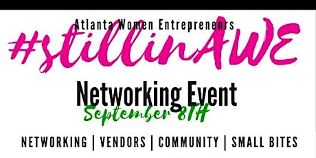 #stillinAWE Atlanta Women Entrepreneurs Networking  primary image