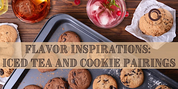 Flavor Inspirations: Iced Tea and Cookie Pairings