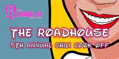 The Roadhouse presents: 5th Annual Chili Cook Off primary image
