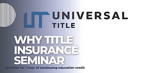 Why Title Insurance Seminar