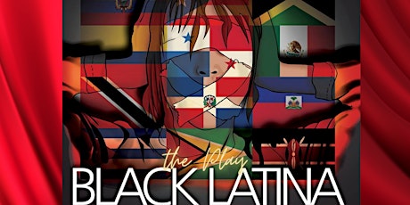 Black Latina the Play