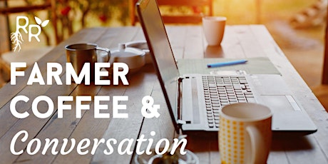 Farmer Coffee & Conversation: Making the Hub Work for You