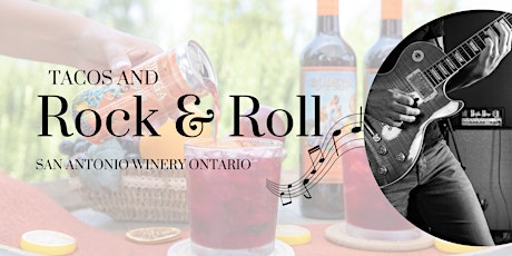 Tacos & Rock n Roll @ San Antonio Winery, Ontario