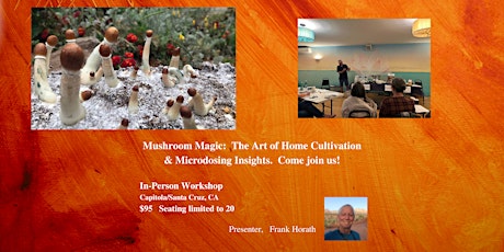 Magic of Cultivating Transformative Mushrooms & Micro Dosing (in-person)