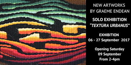 “Textura Urbanus” A Solo Exhibition by Graeme Endean, Opening Saturday 09 September 2017 At 2 pm primary image