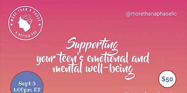 Supporting your Teen's Emotional & Mental Well-being