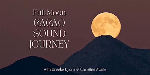 Full Moon Cacao Sound Journey