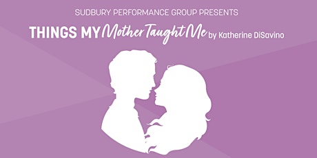 Dinner Theatre: Things My Mother Taught Me