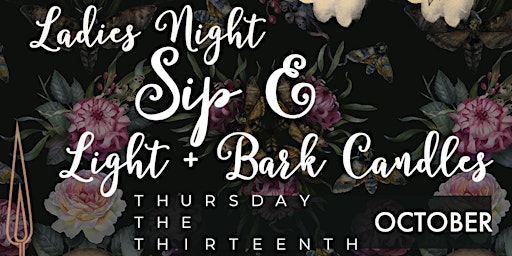 Light + Bark Candles Ladies Night Takeover