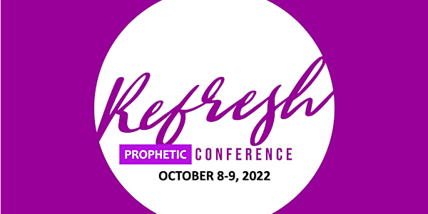 REFRESH PROPHETIC CONFERENCE