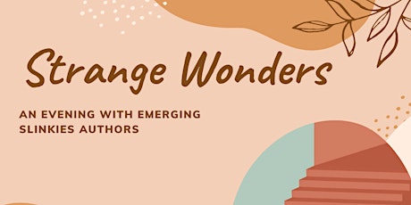 Strange Wonders - an evening with emerging 'Slinkies' authors