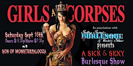 Girls & Corpses presents a Sick & Sexy Burlesque Show primary image