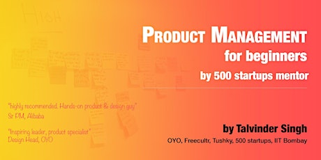 Product management for beginners by OYO's product head & 500startups mentor primary image