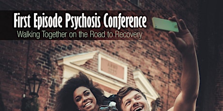 Imagem principal do evento First Episode Psychosis -- Walking Together on the Road to Recovery