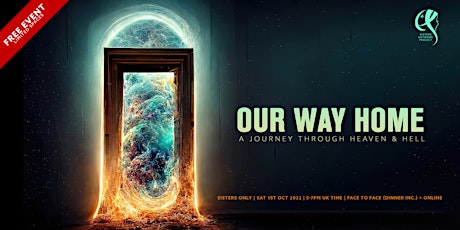 FREE EVENT: Our Way Home: A Journey Through Heaven & Hell