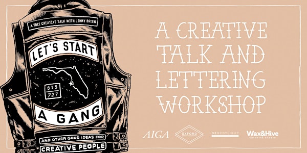Let's Start a Gang: A Lettering Workshop & Free Creative Talk