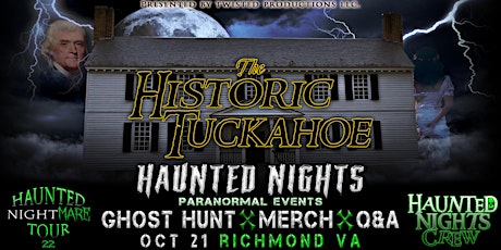 Haunted Nights Paranormal Events presents "A Night at Historic Tuckahoe"