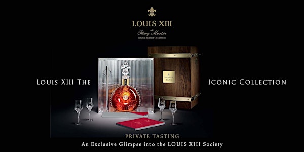LOUIS XIII Iconic Collection Private Tasting 路易十三經典系列尊尚私人品酒體驗