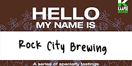 Primaire afbeelding van Hello my name is... Rock City Brewing