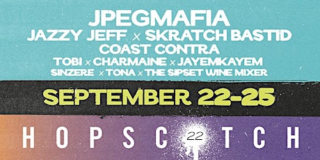 Hauptbild für HOPSCOTCH HALIFAX 2022 w/ JPEGMAFIA, Coast Contra + More