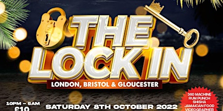 THE LOCK IN - LONDON, BRISTOL & GLOUCESTER