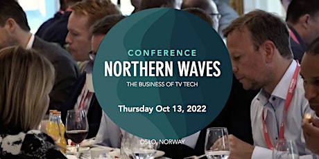 Northern Waves TV Conference 2022 | The Business of TV Tech
