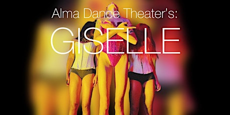 Alma Dance Theater's: GISELLE