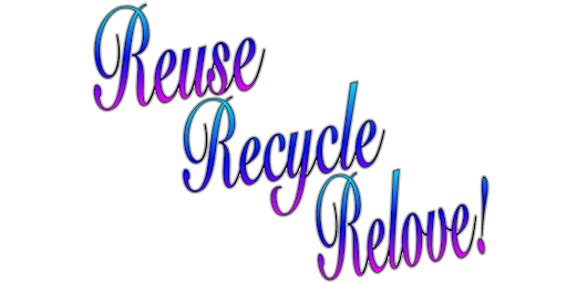 Reuse Recyle  Relove - Clothes and Coffee  Fundraiser