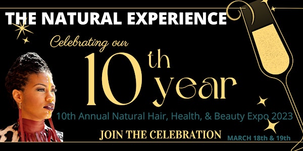 The Natural Experience Inc. 10th Annual Natural Hair, Health & Beauty Expo