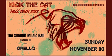 KICK THE CAT and GRELLO at The Summit Music Hall - Sunday November 20