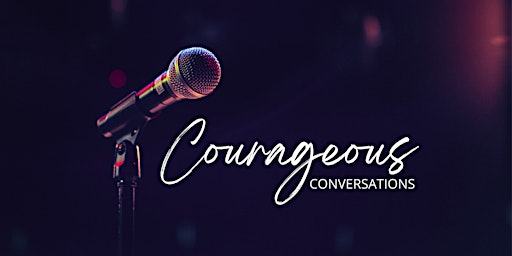 Courageous Conversations