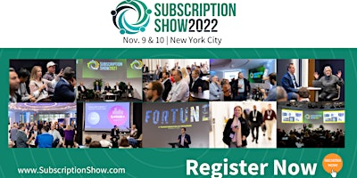 Subscription Show 2022 - Memberships, Retention, Payment Processing & More