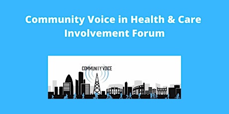 October Community Voice in health and care  Involvement Forum primary image