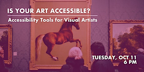 Is Your Art Accessible? - Accessibility Tools for Visual Artists