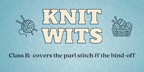 Knit Wits- Class B September-December Dates Fall2022