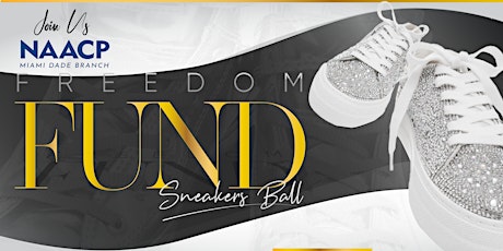 NAACP Miami-Dade Branch Freedom FUNd Sneakers Ball