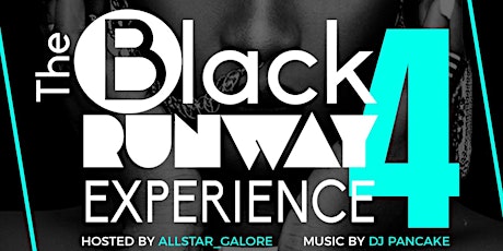 The Black Runway Experience IIII